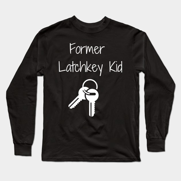 Former Latchkey Kid Long Sleeve T-Shirt by AustaArt